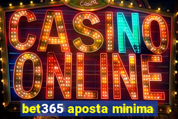 bet365 aposta minima